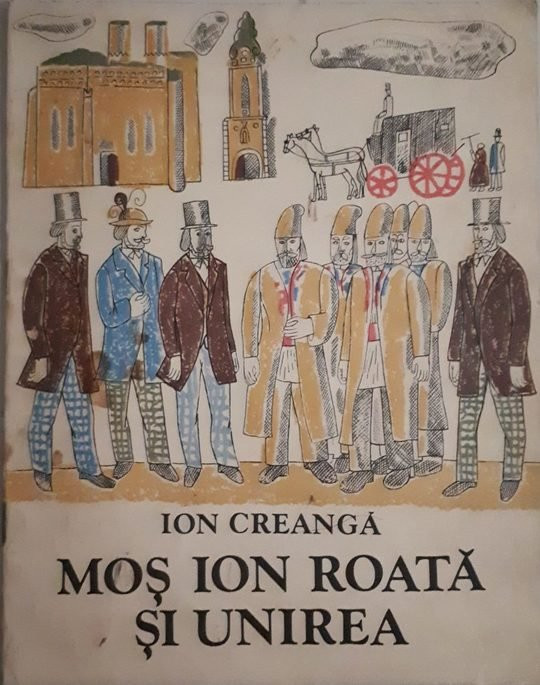 Ion Creanga - MOS ION ROATA SI UNIREA (editia 1984)