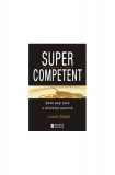 Supercompetent - Paperback brosat - Laura Stack - Amsta