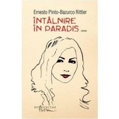 Intalnire in paradis - Ernesto Pinto-Bazurco Rittler