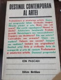Ion Pascadi - Destinul contemporan al artei