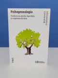 Psihogenealogia - Anne Ancelin Sch&uuml;tzenberger