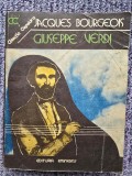 JACQUES BOURGEOIS - GIUSEPPE VERDI (Colectia CLEPSIDRA), 1982, 396 pagini, stare buna