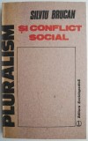 Pluralism si conflict social - Silviu Brucan, Carte Istorie