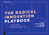 Radical Innovation Playbook | Olga Kokshagina, Allen Alexander