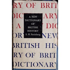 A New Dictionary of British History - S.H. Steinberg (ex-libris Constantin C. Giurescu)