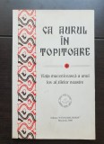 Ca aurul &icirc;n topitoare. Viața mucenicească a unui Iov al zilelor noastre - Anastasie Malamas