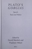 Plato's Gorgias. Speech, Soul and Politics. Edited by David Machek and Vladimir Mikes