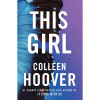 This Girl, Colleen Hoover - Editura Simon Schuster Ltd, PCS