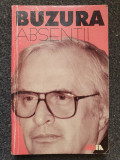 ABSENTII - Augustin Buzura