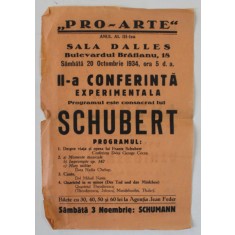 &#039; PRO - ARTE &#039; , AFISUL CONFERINTEI EXPERIMENTALE , PROGRAM CONSACRAT LUI SCHUBERT , 1934