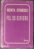 NICHITA STANESCU - FEL DE SCRIERE (VERSURI, 1998) [editie ingrijita si o postfata de ANGHEL DUMBRAVEANU] [coperti tari / format mic]