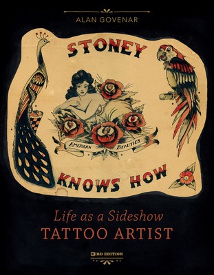 Stoney Knows How: Life as a Sideshow Tattoo Artist, 3rd Edition foto
