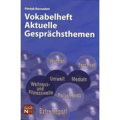 Vokabelheft Aktuelle Gespr&amp;auml;chsthemen - P&amp;eacute;ntek Bernadett foto