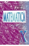 Matematica - Clasa 10 Trunchi comun - Manual - Marius Burtea, Georgeta Burtea