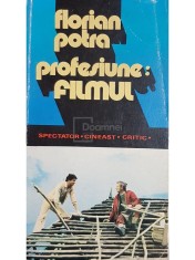 Florin Potra - Profesiune: filmul (Editia: 1979) foto