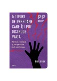 5 tipuri de persoane care iti pot distruge viata Bill Eddy Paperback Carti Dezvoltare Personala