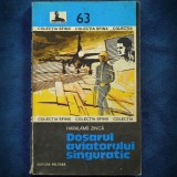 Cumpara ieftin DOSARUL AVIATORULUI SINGURATIC - HARALAMB ZINCA - SFINX