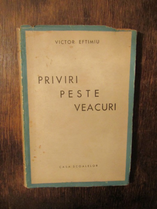 Priviri peste veacuri - Victor Eftimiu