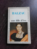 UNE FILLE D&#039;EVE - BALZAC (CARTE IN LIMBA FRANCEZA)