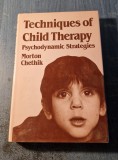 Techniques of child therapy Psychodynamic strategies Morton Chethik