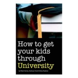 How to Get Your Kids Through University
