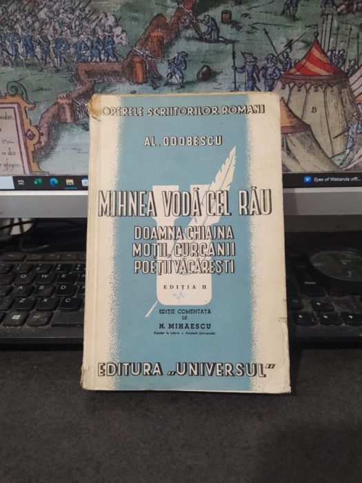 Al. Odobescu, Mihnea Vodă cel Rău, Doamna Chiajna, Moții, Curcanii, Poeți Văcărești, exemplar cenzurat cu tuș, ediția 2, Universul București 1943, 120