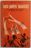LUPTA PENTRU LOCALITATI , DIN EXPERIENTA ARMATEI ROMANE IN RAZBOIUL ANTIHITLERIST de ION T. SOCOL , 1976