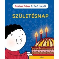Sz&uuml;let&eacute;snap - Br&uacute;n&oacute; mes&eacute;i - Bartos Erika