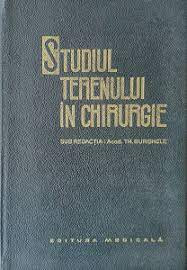 STUDIUL TERENULUI IN CHIRUGIE, TH. BURGHELE foto