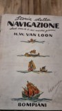 STORIA DELLA NAVIGAZIONE - H.W. LOON (ISTORIA NAVIGATIEI)