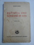 POVESTEA UNEI COROANE DE OTEL - GEORGE COSBUC - Bucuresti, 1943