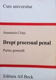 Anastasiu Crisu - Drept procesual penal - Partea generala (Editia: 2004)