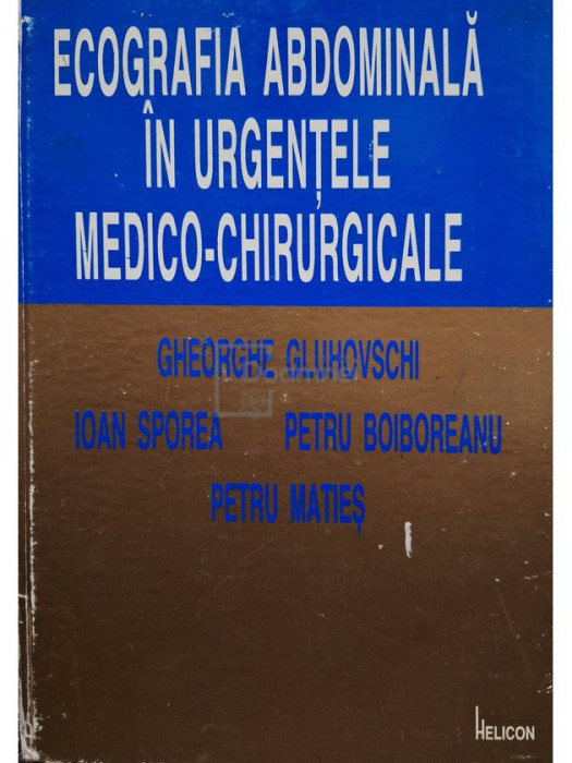 Gheorghe Gluhovschi - Ecografia abdominala in urgentele medico-chirurgicale (editia 1995)