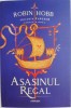 Asasinul Regal - Trilogia Farseer, Partea 2 &ndash; Robin Hobb - Carte Beletristica