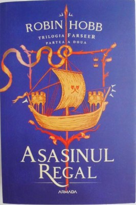 Asasinul regal. Trilogia Farseer (Partea a doua) &amp;ndash; Robin Hobb foto