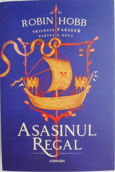 Asasinul regal. Trilogia Farseer (Partea a doua) &ndash; Robin Hobb