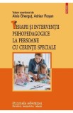 Terapii si interventii psihopedagogice la persoane cu cerinte speciale - Alois Ghergut, Adrian Rosan