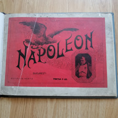 VIATA SI FAPTELE LUI NAPOLEON I - IMAPARATUL FRANCEZILOR, REGELE ITALIEI - 1910