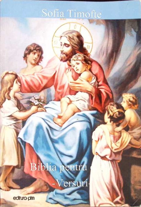 BIBLIA PENTRU COPII-SOFIA TIMOFTE-328860
