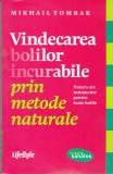 AS - MIKHAIL TOMBAK - VINDECAREA BOLILOR INCURABILE PRIN METODE NATURALE