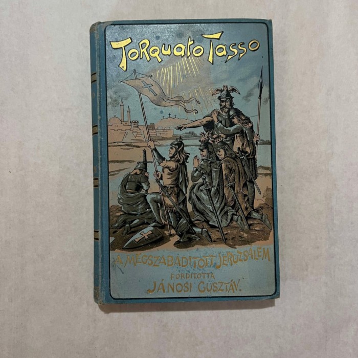Torquato Tasso - A megszabaditott Jeruzsalem - 1893