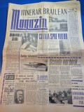 ziarul magazin 16 noiembrie 1963 - aricol si foto orasul braila,emil racovita,filmul romanesc tudor