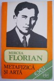 Metafizica si arta &ndash; Mircea Florian