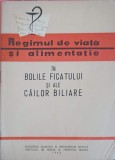 REGIMUL DE VIATA SI ALIMENTATIE IN BOLILE FICATULUI SI ALE CAILOR BILIARE-DAN SDROBICI, HILDEGARD KLIMPEL