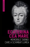 Ecaterina cea Mare (Autobiografia) - Herald