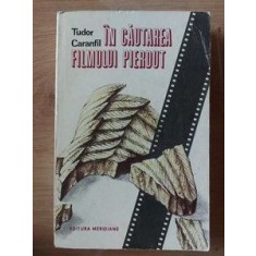 In cautarea filmului pierdut- Tudor Caranfil