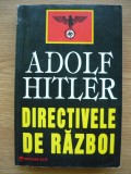 ADOLF HITLER - DIRECTIVELE DE RAZBOI
