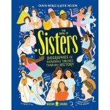 The Book of Sisters - Biographies of Siblings | Carti pentru copii | Autori: Olivia Meikle, Katie Nelson