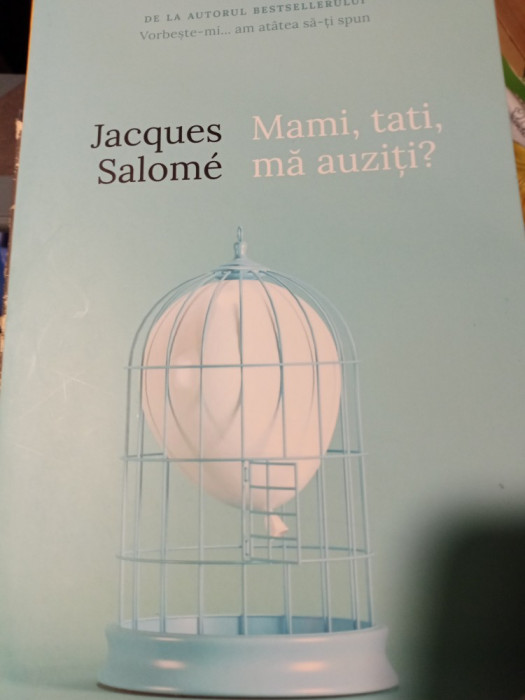 MAMI, TATI, MA AUZITI ? - JACQUES SALOME, CURTEA VECHE, 2018, 252 PAG