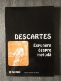 Descartes - Expunere despre metodă (trad. Dan Negrescu; Paideia, 1995)